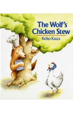 The Wolf's Chicken Stew - Keiko Kasza