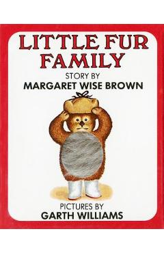 Little Fur Family - Margaret Wise Brown