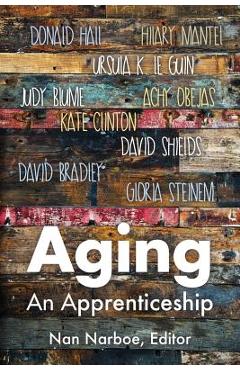 Aging: An Apprenticeship - Nan Narboe - Imagine 1