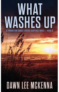 What Washes Up - Dawn Lee Mckenna