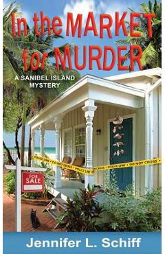 In the Market for Murder: A Sanibel Island Mystery - Jennifer Schiff