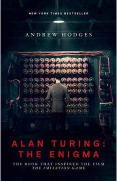 Alan Turing: The Enigma: The Book That Inspired the Film the Imitation Game - Updated Edition - Andrew Hodges