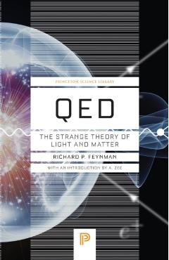 Qed: The Strange Theory of Light and Matter - Richard P. Feynman