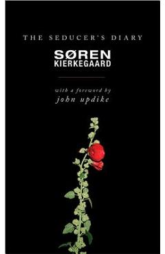 The Seducer\'s Diary - Soren Kierkegaard