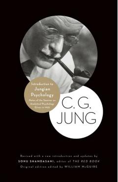 Introduction to Jungian Psychology: Notes of the Seminar on Analytical Psychology Given in 1925 - C. G. Jung