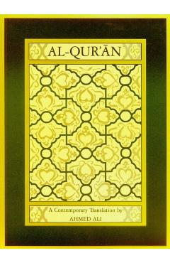 Al-Qur'an: A Contemporary Translation - Ahmed Ali