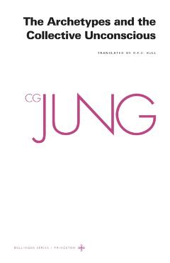 The Archetypes and the Collective Unconscious - C. G. Jung