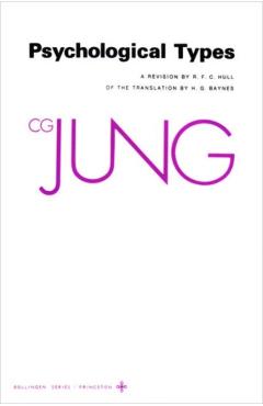 Collected Works of C.G. Jung, Volume 6: Psychological Types - C. G. Jung