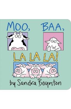 Moo, Baa, La La La!: Lap Edition - Sandra Boynton