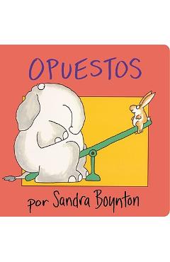 Opuestos = Opposites - Sandra Boynton