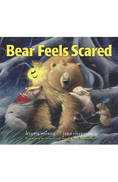 Bear Feels Scared - Karma Wilson