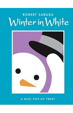 Winter in White: Winter in White - Robert Sabuda