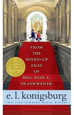 From the Mixed-Up Files of Mrs. Basil E. Frankweiler - E. L. Konigsburg