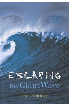 Escaping the Giant Wave - Peg Kehret