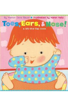 Toes, Ears, & Nose!: A Lift-The-Flap Book - Marion Dane Bauer