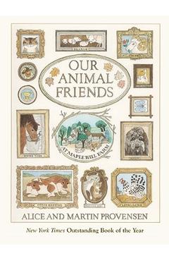 Our Animal Friends at Maple Hill Farm - Alice Provensen