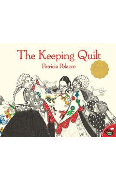 The Keeping Quilt - Patricia Polacco