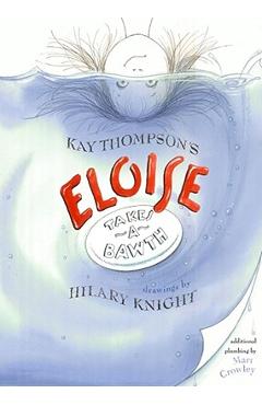 Eloise Takes a Bawth - Kay Thompson
