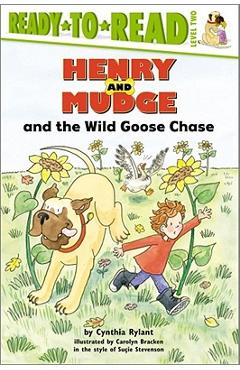 Henry and Mudge and the Wild Goose Chase: The Twenty-Third Book of Their Adventures - Cynthia Rylant