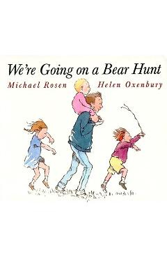We\'re Going on a Bear Hunt - Helen Oxenbury