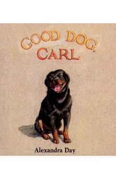 Good Dog, Carl - Alexandra Day