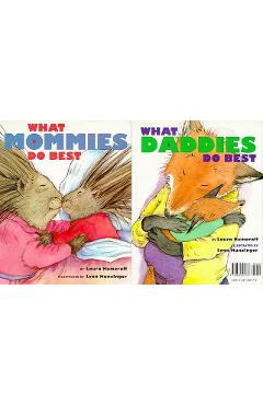 What Mommies Do Best What Daddies Do Best - Laura Joffe Numeroff