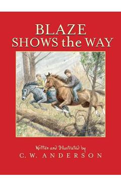 Blaze Shows the Way - C. W. Anderson