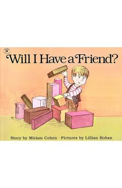 Will I Have a Friend? - Miriam Cohen