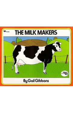 The Milk Makers - Gail Gibbons