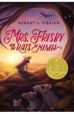 Mrs. Frisby and the Rats of NIMH - Robert C. O\'brien