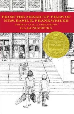 From the Mixed-Up Files of Mrs. Basil E. Frankweiler - E. L. Konigsburg