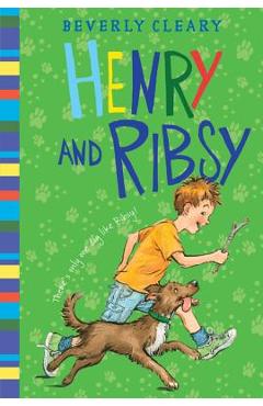 Henry and Ribsy - Beverly Cleary