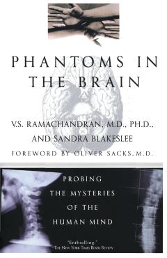 Phantoms in the Brain - V. S. Ramachandran