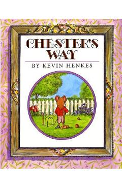 Chester\'s Way - Kevin Henkes