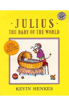 Julius, the Baby of the World - Kevin Henkes
