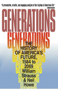 Generations: The History of America's Future, 1584 to 2069 - Neil Howe