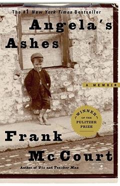 Angela\'s Ashes: A Memoir - Frank Mccourt