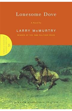 Lonesome Dove - Larry Mcmurtry