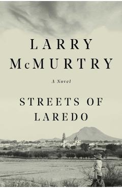 Streets of Laredo - Larry Mcmurtry