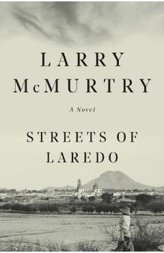 Streets of Laredo - Larry Mcmurtry