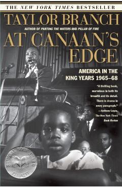 At Canaan's Edge: America in the King Years, 1965-68 - Taylor Branch