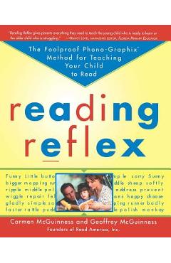 Reading Reflex: The Foolproof Phono-Graphix Method for Teaching Your Child to Read - Carmen Mcguiness