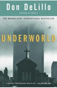 Underworld - Don Delillo