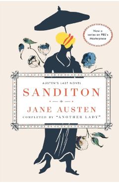Sanditon: Austen's Last Novel - Jane Austen