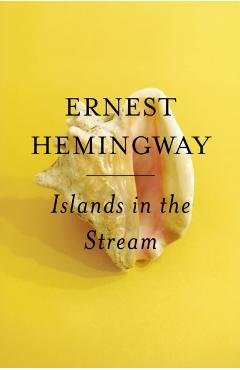 Islands in the Stream - Ernest Hemingway