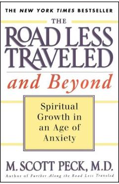 The Road Less Traveled and Beyond: Spiritual Growth in an Age of Anxiety