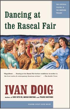 Dancing at the Rascal Fair - Ivan Doig