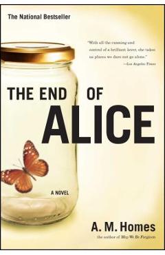 The End of Alice - A. M. Homes