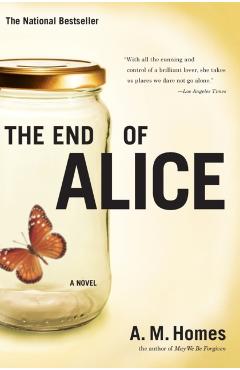 The End of Alice - A. M. Homes