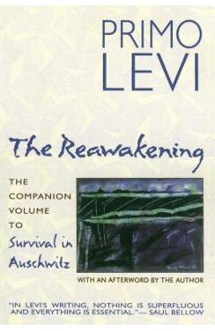 The Reawakening: The Companion Volume to Survival in Auschwitz - Primo Levi